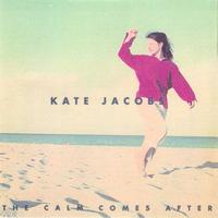 Kate Jacobs - The Calm Comes After