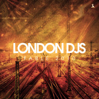London Djs - Fable 2010 (All Versions)