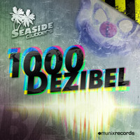 Seaside Clubbers - 1000 Dezibel