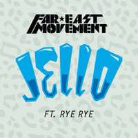 Far East Movement - Jello