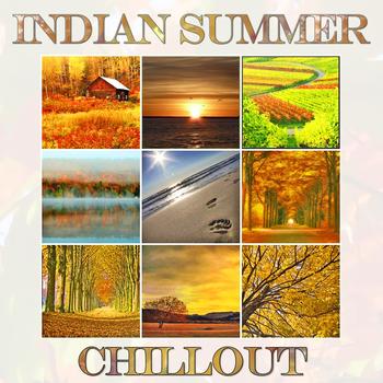 Various Artists - Indian Summer Chillout (Autumn Lounge Cafe Sunset Moods)