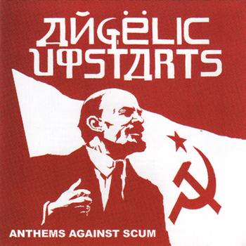 Angelic Upstarts - Anthems Against Scum (Live in Hamburg)