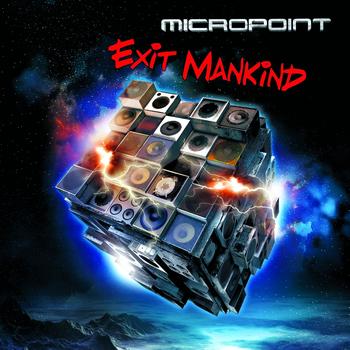 Micropoint - Exit Mankind (Explicit)