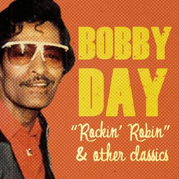 Bobby Day - Rockin' Robin & Other Classics