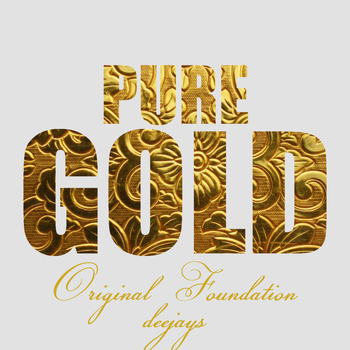 Various Artists - Pure Gold - Original Foundation Deejays