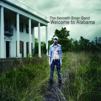 The Kenneth Brian Band - Welcome To Alabama