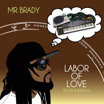 Mr. Brady - Labor Of Love Instrumentals