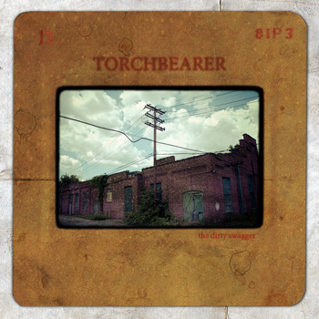 Torchbearer - The Dirty Swagger (Explicit)
