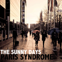 The Sunny Days - Paris Syndrome