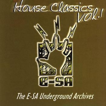 Various Artists - E-SA Underground Archives - House Classics Vol 1