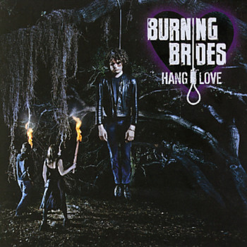 Burning Brides - Hang Love