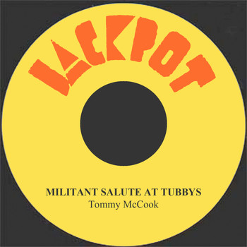 Tommy McCook - Militant Salute At Tubbys