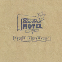Rob Young - Bluebird Motel