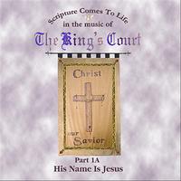 The King's Court - His Name Is Jesus