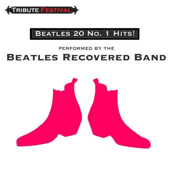 The Beatles Recovered Band - Beatles 20 No. 1 Hits!