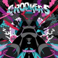 Crookers - Tons of Remixes