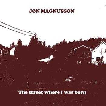 Jon Magnusson - The street where I was born