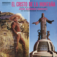 José Alfredo Jiménez - El Cristo De La Montaña