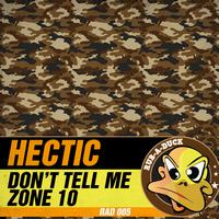 Hectic - Don't Tell Me / Zone 10