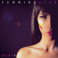 Baby K - Femmina Alfa - EP