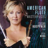 Susan Hoeppner & Lydia Wong - American Flute Masterpieces
