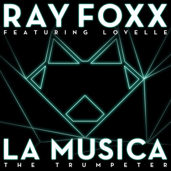 Ray Foxx - La Musica (The Trumpeter) (All Mixes)