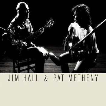Jim Hall & Pat Metheny - Jim Hall & Pat Metheny