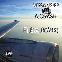 Andreas Kremer vs. A.Crash - Fliegerfaust E.P.