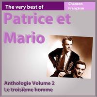 Patrice Et Mario - The Very Best of Patrice et Mario: Le troisième homme