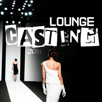 Various Artists - Lounge Casting 2011