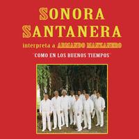 La Sonora Santanera - "Como En Los Buenos Tiempos" Sonora Santanera Interpreta...A Armando Manzanero