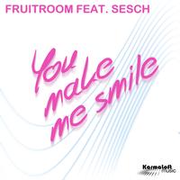 Fruitroom - You Make Me Smile