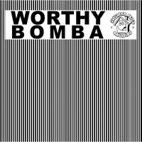 Worthy - Bomba