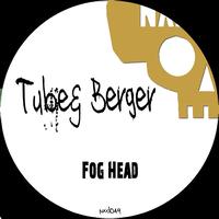 Tube, Berger - Fog Head