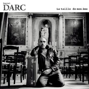 Daniel Darc - La Taille De Mon Ame