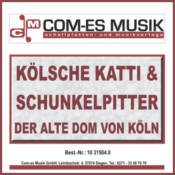 Kölsche Katti & Schunkelpitter - Der alte Dom von Köln