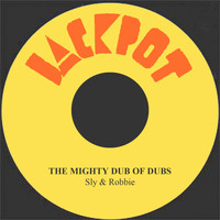 Sly & Robbie - The Mighty Dub Of Dubs