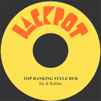 Sly & Robbie - Top Ranking Style Dub