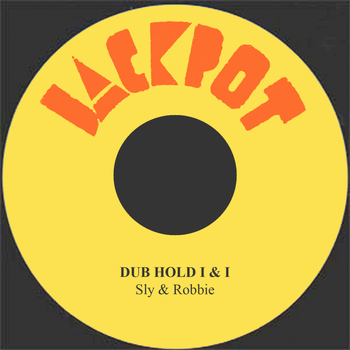 Sly & Robbie - Dub Hold I & I