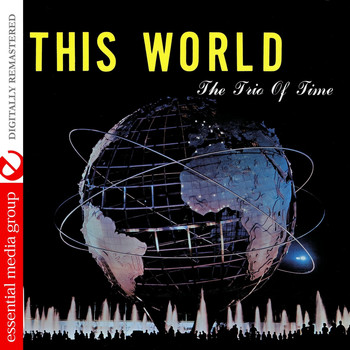 The Trio Of Time - This World (Johnny Kitchen Presents The Trio Of Time) (Remastered)