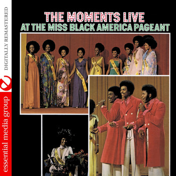 The Moments - Live At The Miss Black America Pageant (Remastered)