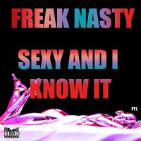 Freak Nasty - Sexy and I know it