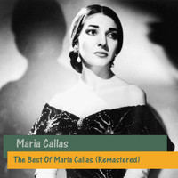 Maria Callas - The Best Of Maria Callas (Remastered)