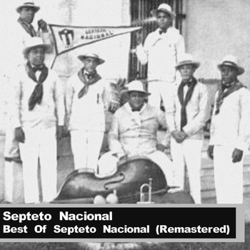 Septeto Nacional - Best Of Septeto Nacional (Remastered)