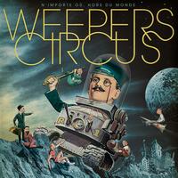 Weepers Circus - N'importe où, hors du monde