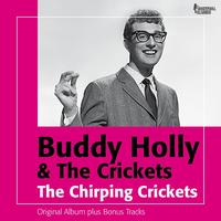 Buddy Holly and The Crickets - The Chirping Crickets (Original Album Plus Bonus Tracks)