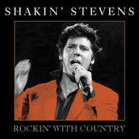 Shakin' Stevens - Rockin' With Country