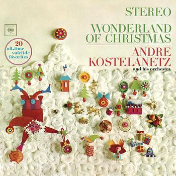 Andre Kostelanetz & His Orchestra - Wonderland of Christmas