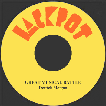 Derrick Morgan - Great Musical Battle