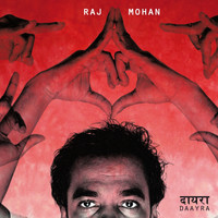 Raj Mohan - Daayra
